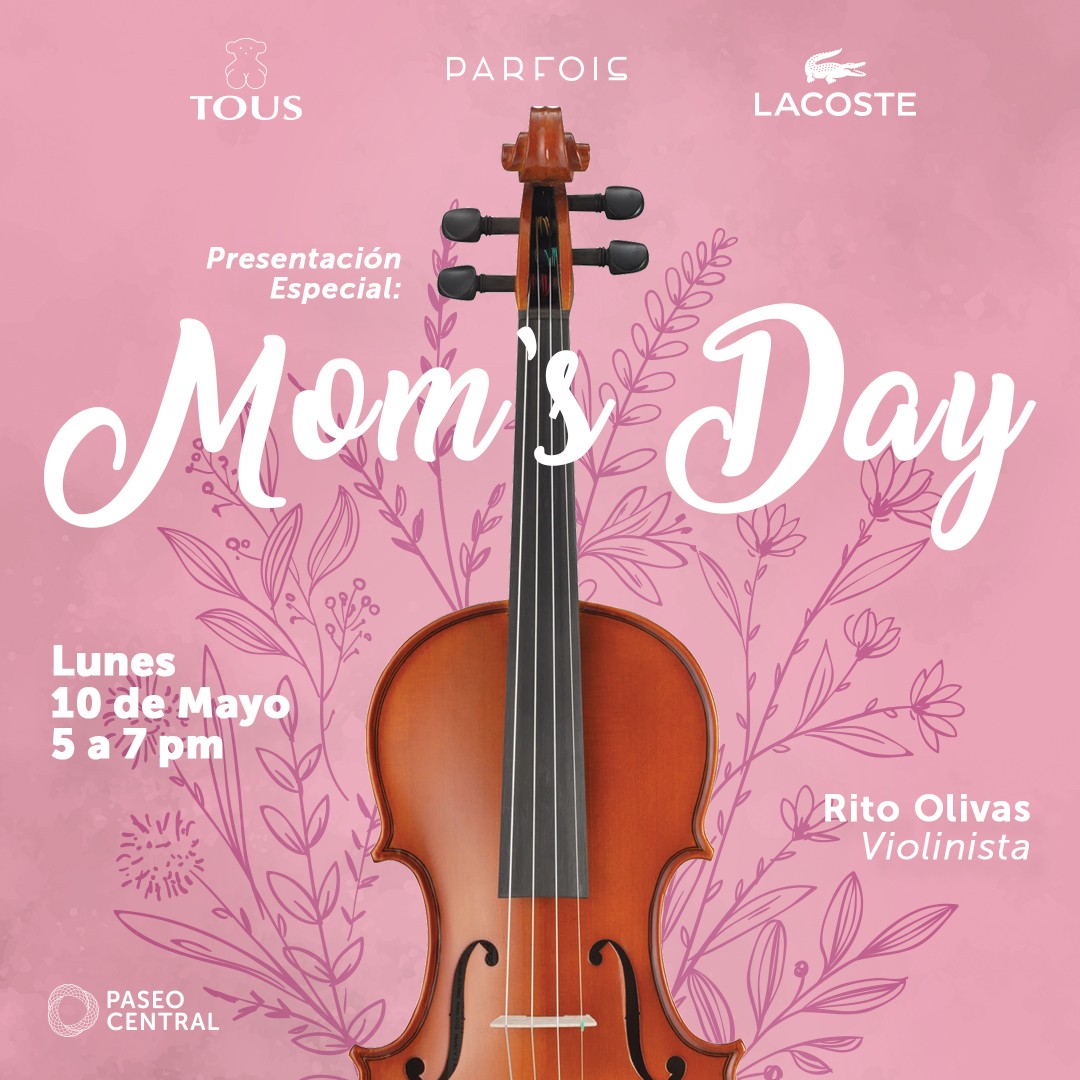 MOM´S DAY! Presentación Especial: Rito Olivas.